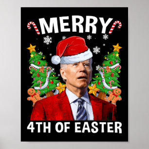 Fun Joe Biden Christmas Santa Hat Merry 4th Of Eas Poster