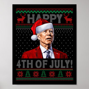 Fun Joe Biden Happy th Of July Ugly Christmas Poster