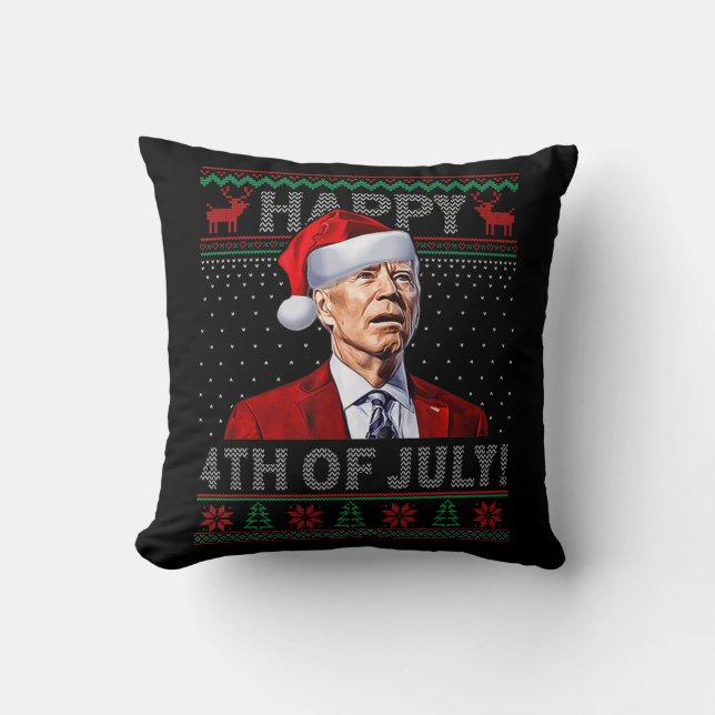Fun Joe Biden Happy th Of July Ugly Christmas   Throw Pillow (Front)