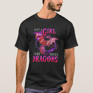 Fun Just a Girl Who Loves Dragons Women and Girls T-Shirt