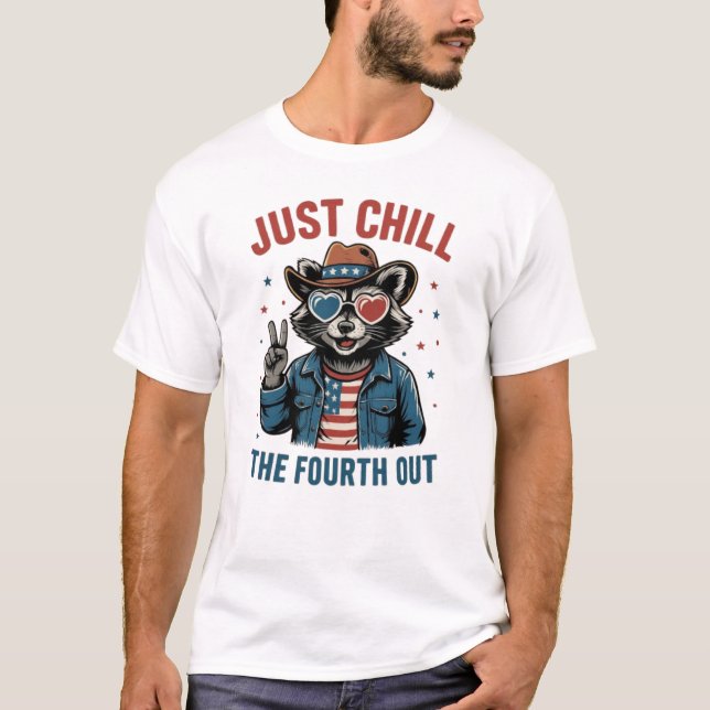 Fun Just Chill the Fourth Out – Patriotic Raccoon T-Shirt (Front)