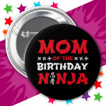 Fun Karate Party Kids Mom of the Birthday Ninja Button<br><div class="desc">This Mom of the Birthday Ninja is perfect for a ninja birthday party theme for boys or girls. Features Japanese symbol for Ninjutsu with cartoon throwing stars the birthday boy or girl will LOVE! This ninja birthday party design is for the mom of the birthday boy or girl that like...</div>