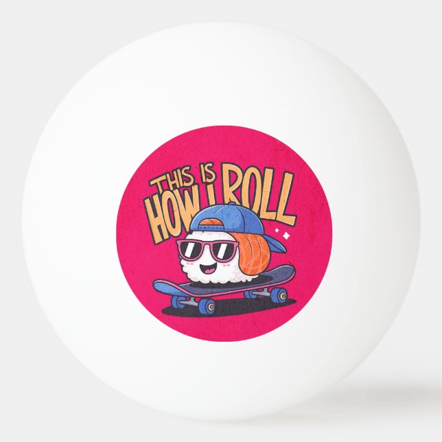 Fun Kawaii Sushi on skateboard Ping Pong Ball (Front)