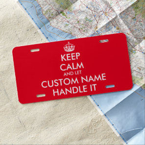 Fun Keep calm and let handle it car license plate