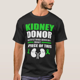 Fun Kidney Stone Kidney Donor T-Shirt