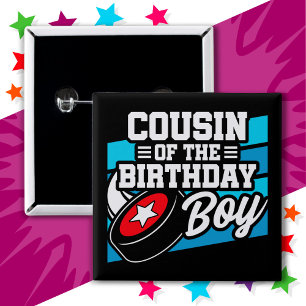 Fun Kids Hockey Party Cousin of the Birthday Boy Button