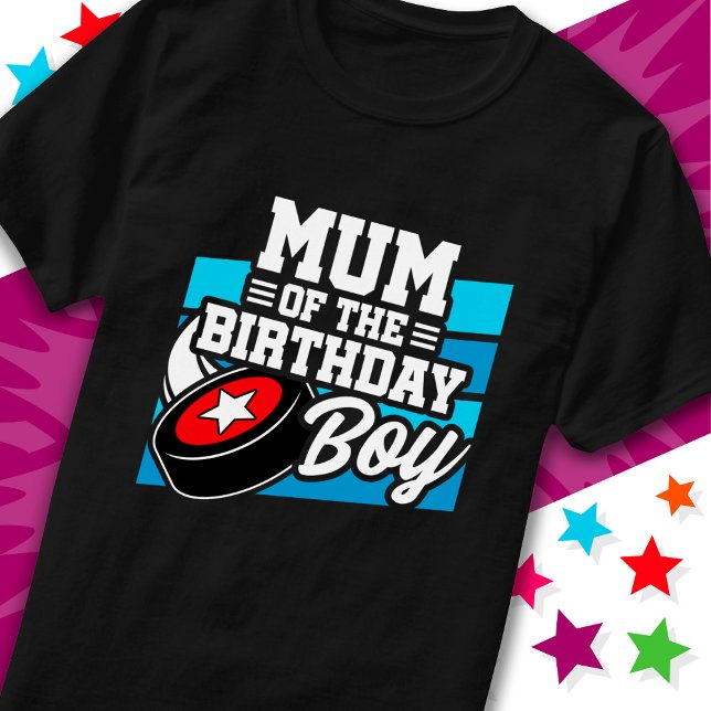 Fun Kids Hockey Party Mum of the Birthday Boy T-Shirt (Creator Uploaded)