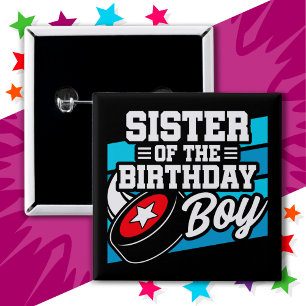 Fun Kids Hockey Party Sister of the Birthday Boy Button