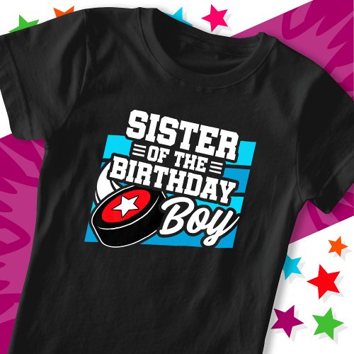 Fun Kids Hockey Party Sister of the Birthday Boy T_Shirt