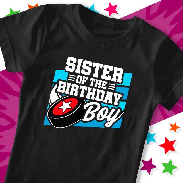 Fun Kids Hockey Party Sister of the Birthday Boy T-Shirt (Creator Uploaded)
