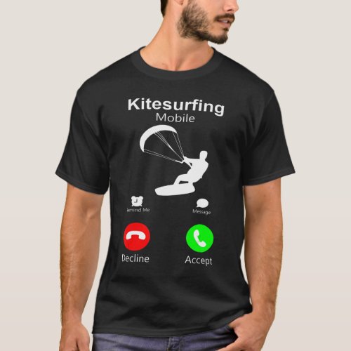 Fun Kitesurfing Mobile Kiteboarding Water Wind Sur T_Shirt