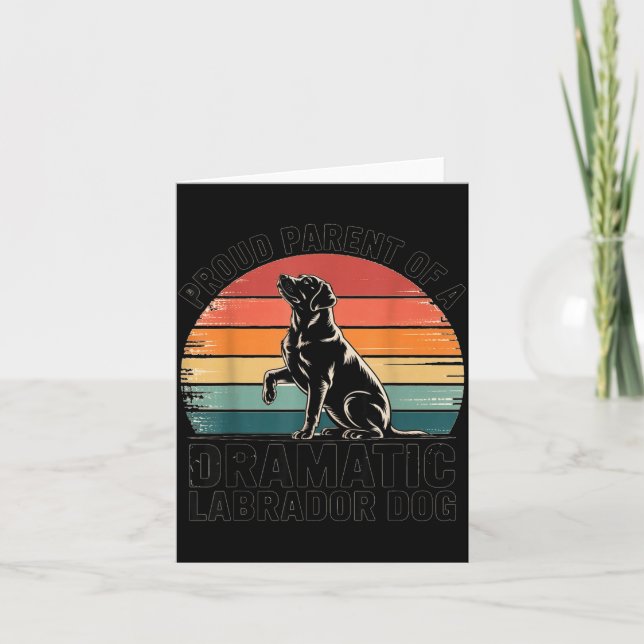 Fun Labrador Drama Dog Pet Lover Parent Mom Dad Bl Card (Front)