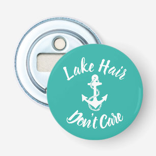 fun LAKE HAIR, DON'T CARE type   Bottle Opener