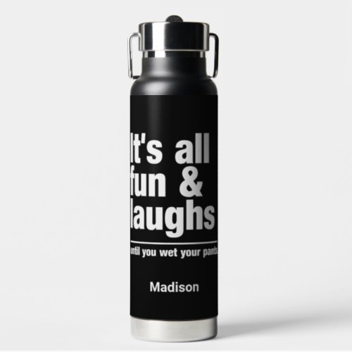 FUN  LAUGHS custom name  color Water Bottle