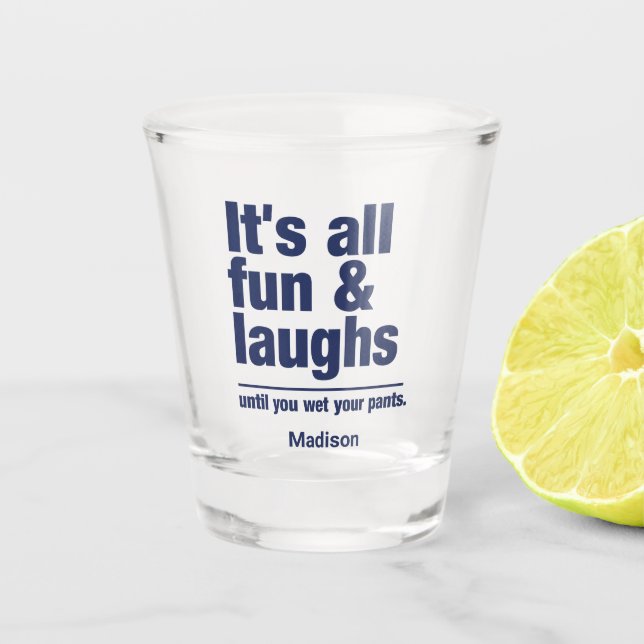 FUN & LAUGHS custom name Shot Glass (Front)