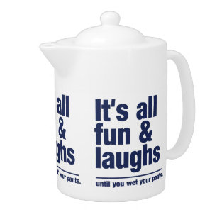 FUN & LAUGHS teapot