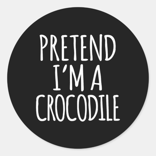 Fun Lazy Halloween Costume - Pretend Im A Crocodil Classic Round Sticker (Front)