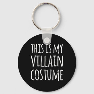 Fun Lazy Halloween THIS IS MY VILLAIN COSTUME Keychain