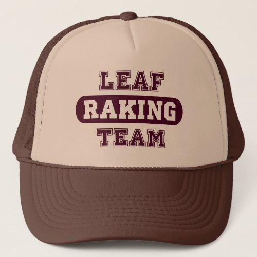 Fun Leaf Raking Team Trucker Hat