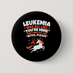 Fun Leukemia Please Unicorn Cancer Fighter Survivo Button