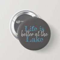 fun LIFE IS BETTER AT THE LAKE |
