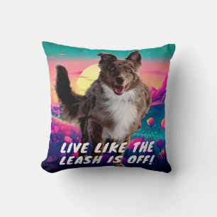 Fun Life Quote Modern Australian Shepherd Throw Pillow