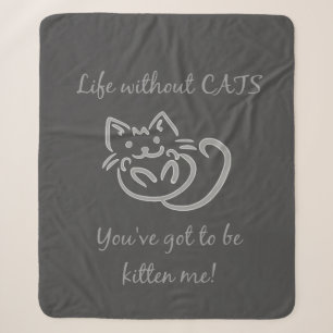 Fun Life Without Cats Quote Sherpa Blanket