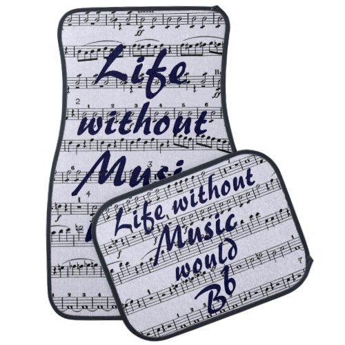 Fun _ Life Without Music Would Be Flat Car Mat