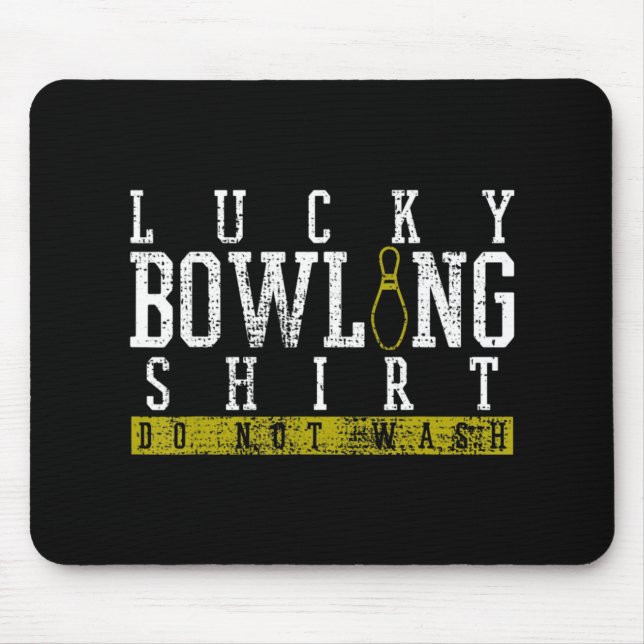 Fun Lucky Bowling Shirt Player Bowlers Pin Gift  Mouse Pad (Front)