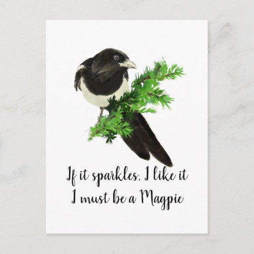 Fun Magpie Quote If it Sparkles I like it Postcard