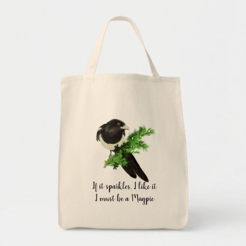 Fun Magpie Quote If it Sparkles I like it Tote Bag