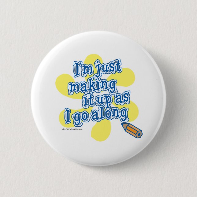 Fun Make It Up Imagination Slogan Pinback Button (Front)