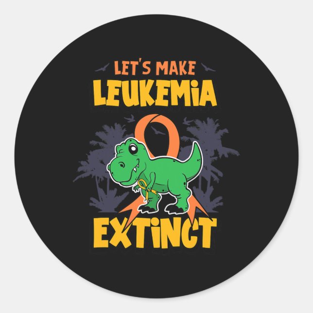 Fun Make Leukemia Extinct Design  Classic Round Sticker (Front)