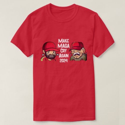 Fun Make MAGA Cry Again 2024 T_Shirt
