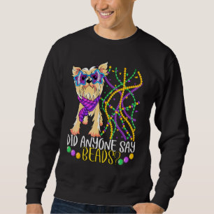 Fun Mardi Gras Did Anyone Say Beads Cute Dog  Cost Sweatshirt