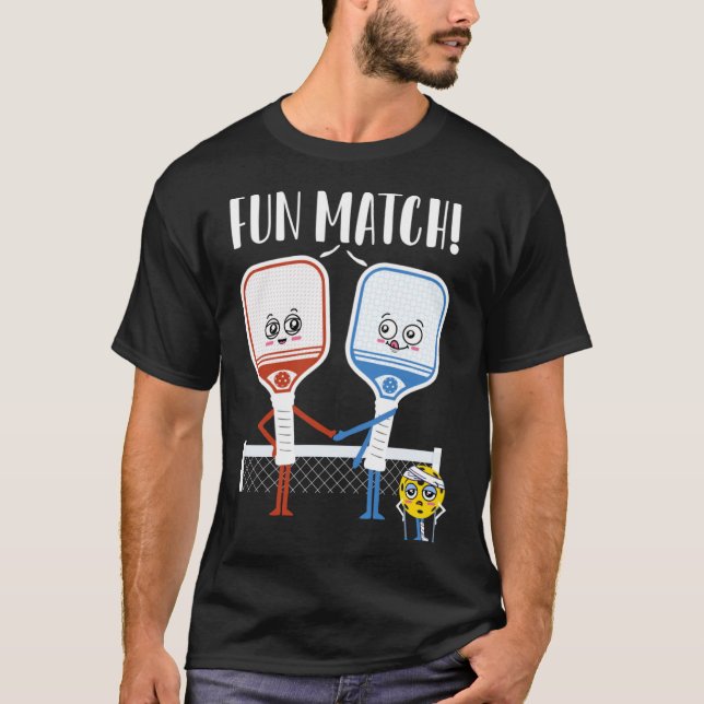Fun Match  Pickleball Paddles Pickleball Women Men T-Shirt (Front)