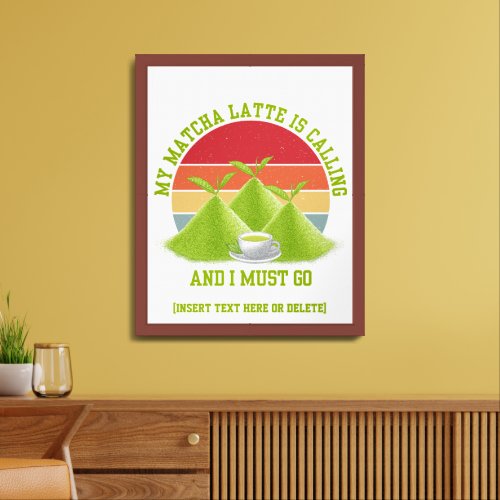 Fun MATCHA Mountains Are Calling Latte Drinker Framed Art