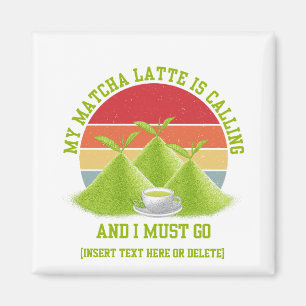 Fun MATCHA Mountains Are Calling Latte Drinker Magnet
