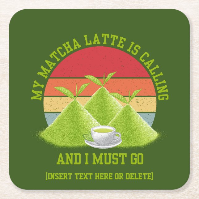 Fun MATCHA Mountains Are Calling Latte Drinker Square Paper Coaster (Front)