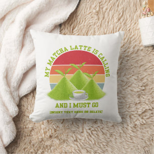 Fun MATCHA Mountains Are Calling Latte Drinker Throw Pillow