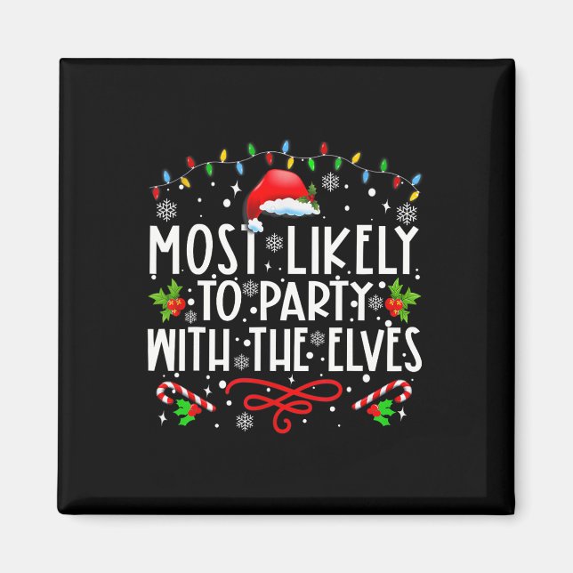 Fun Matching Christmas Most Likely To Party With T Magnet (Front)