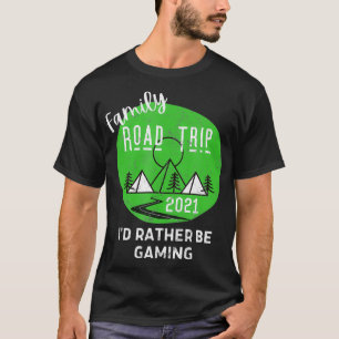 Fun Matching Family Road Trip 2021 Rather Be T-Shirt