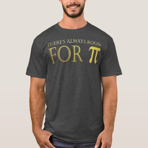 Fun Math and Pie Lover Always Room Design  T_Shirt