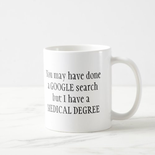 Fun Medical Degree Coffee Mug