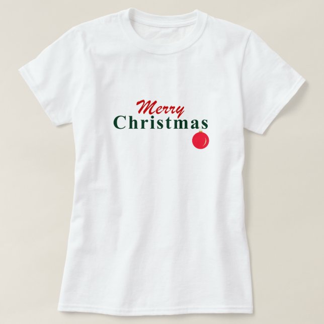 Fun Merry Christmas and Hanging Ornament T-Shirt (Design Front)