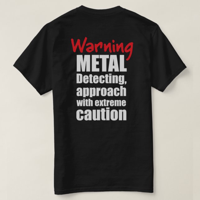 Fun Metal detecting t-shirt - black - ideal gift! (Design Back)