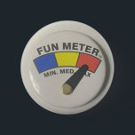 FUN METER BUTTON<br><div class="desc">Take your fun meter with you where every you go.  You will make people smile!</div>