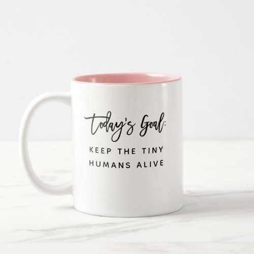 Fun Modern Chic Mom Mother Saying Goals Quote Two_Tone Coffee Mug