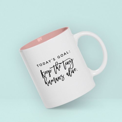 Fun Modern Chic Mom Mother Saying Goals Quote Two_Tone Coffee Mug