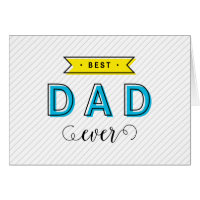 Fun Modern Colorful Blue Yellow Best Dad Ever Card